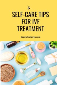 To Give Women who are on their IVF treatment process some self-care tips so they are not over-whelmed, These tips will help you toward a more successful outcome.